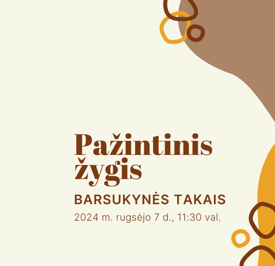 Pažintinis žygis BARSUKYNĖS TAKAIS